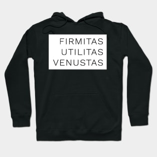 Firmitas, Utilitas & Venustas by Vitruvius Hoodie